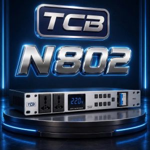 BẢO VỆ DÀN ÂM THANH ĐỈNH CAO VỚI QUẢN LÝ NGUỒN TCB N802